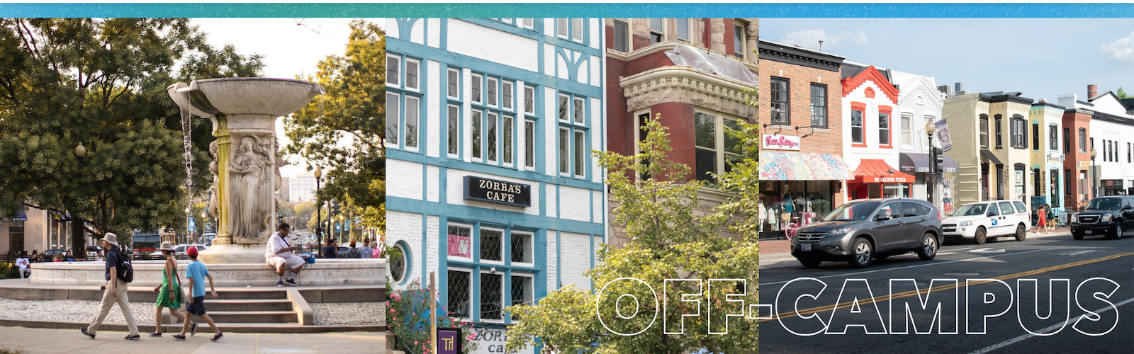 "Off-campus" text overlaid on a photo of dupont circle, Zorbas Cafe and a busy street in Georgetown.